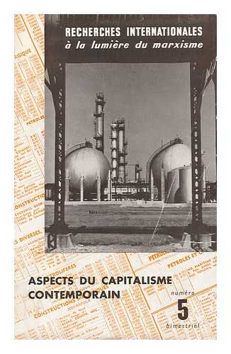 KANAPA JEAN (SERIES DIRECTOR). HENRI CLAUDE (INTRO. ) - Recherches Internationales a La Lumiere Du Marxisme; Aspects Du Capitalisme Contemporain