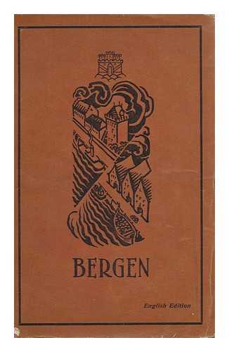BOGH, GRAN (ED. ) - Bergen : in Text and Pictures