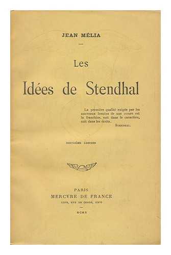 MELIA, JEAN - Les Idees De Stendhal