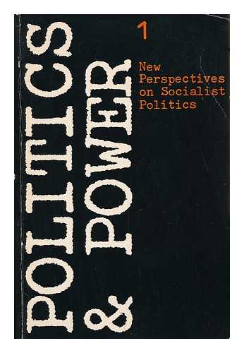 PRIOR, MIKE. JOHN MATHEWS. DAN SMITH [ET AL] - Politics and Power. 1 , New Perspectives on Socialist Politics