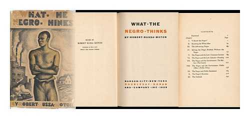 MOTON, ROBERT RUSSA - What the Negro Thinks, by Robert Russa Moton