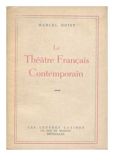 DOISY, MARCEL - Le Theatre Francais Contemporain / Marcel Doisy