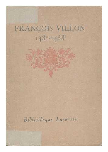 VILLON, FRANCOIS. JEAN-MARC BERNARD - Francois Villon (1431-1463) : Sa Vie, Son Oeuvre / Par Jean-Marc Bernard