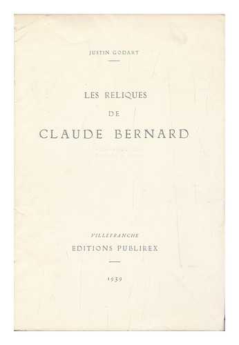 GODART, JUSTIN - Les Reliques De Claude Bernard