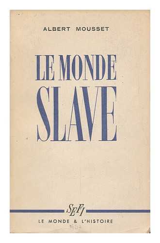 MOUSSET, ALBERT - Le Monde Slave