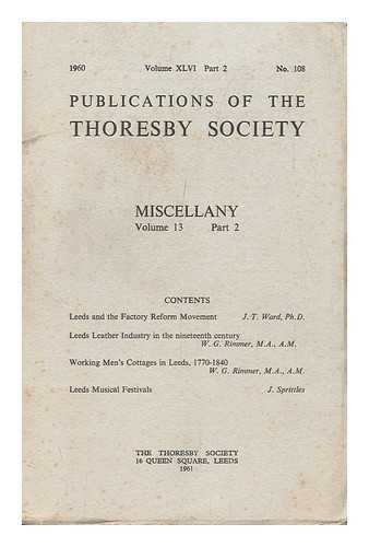 WARD, J. T. - Leeds and the Factory Reform Movement - [In: Publications of the Thoresby Society. Vol. XLVI, Part 2, No. 108, 1960