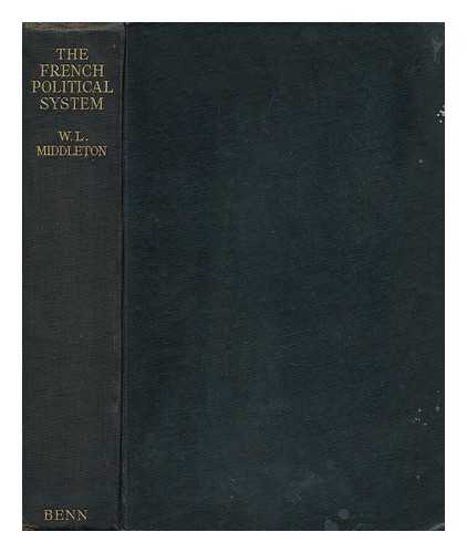 MIDDLETON, WILFRID LAWSON (1881-) - The French Political System