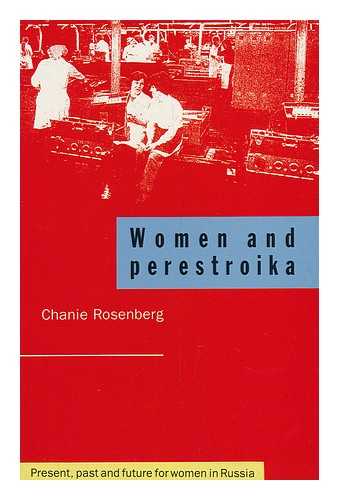 ROSENBERG, CHANIE - Women and Perestroika / Chanie Rosenberg