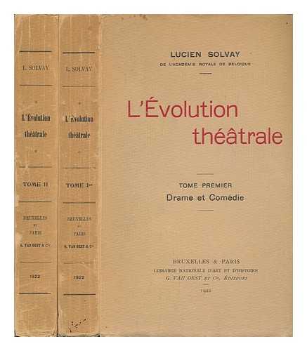SOLVAY, LUCIEN (1851-) - L'Evolution Theatrale ...