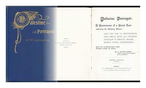 DAVIES-SMITH, J. - Palestine Portrayed : a Reminiscence of a Recent Tour ...