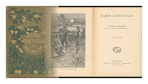 CARLETON, WILL - Farm Festivals, by Will Carleton