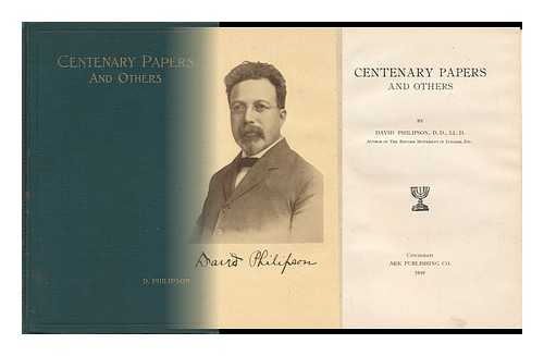 PHILIPSON, DAVID - Centenary Papers and Others, by David Philipson
