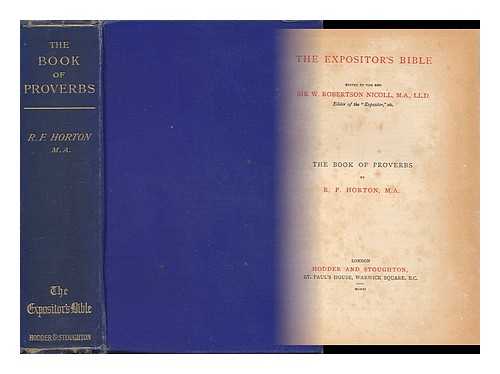 HORTON, ROBERT FORMAN (1855-1934) - The Book of Proverbs