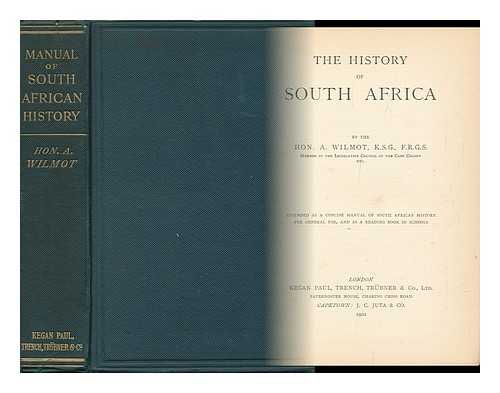 WILMOT, ALEXANDER - The History of South Africa