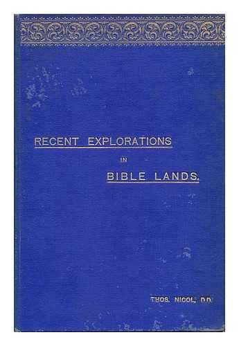 NICOL, THOMAS - Recent Explorations in Bible Lands