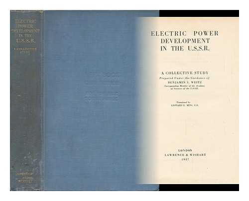 Weitz, Benjamin I. (Ed. ) - Electric Power Development in the U. S. S. R. : a Collective Study... / Edited by Benjamin I. Weitz; Translated by Leonard E. Mins