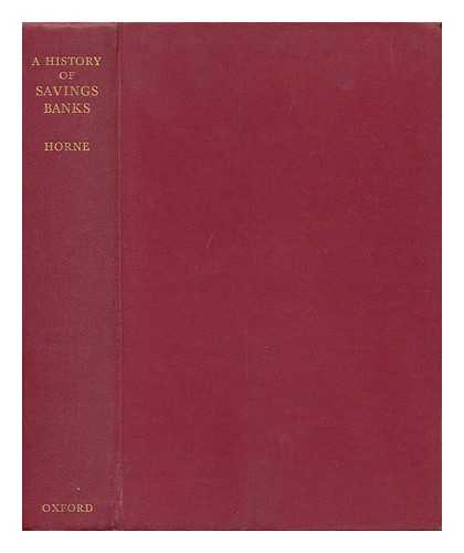 HORNE, H. OLIVER - A History of Savings Banks