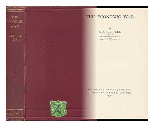 PEEL, GEORGE, HON. (1868-) - The Economic War