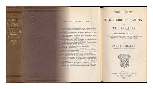 SHARPE, SAMUEL (1799-1881) - The History of the Hebrew Nation, and its Literature : with an Appendix on the Journeys and Epistles of the Apostle Paul