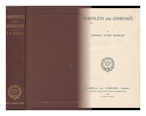 MEDLEY, GEORGE WEBB (1826-1898) - Pamphlets and Addresses