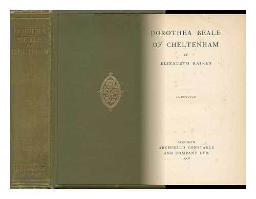 RAIKES, ELIZABETH - Dorothea Beale of Cheltenham