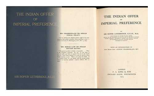 LETHBRIDGE, ROPER, SIR (1840-1919) - The Indian Offer of Imperial Preference