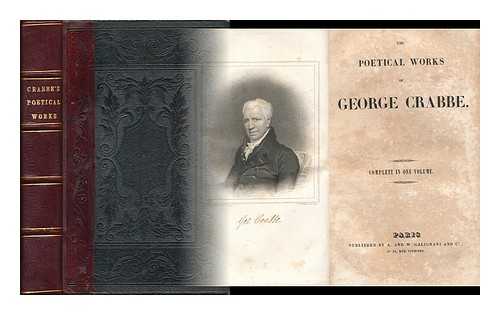 CRABBE, GEORGE (1754-1832) - The Poetical Works of George Crabbe, Etc. [With a Portrait and a Prefatory Memoir Signed: C. T. ] - [Uniform Title: Works. 1829]