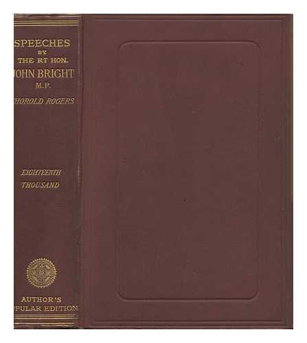 BRIGHT, JOHN (1811-1889) - Speeches on Questions of Public Policy