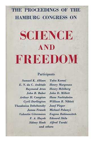 ALLISON, SAMUEL K. , ET ALI - Science and Freedom - the Proceedings of the Hamburg Conference July 22nd-26th, 1953