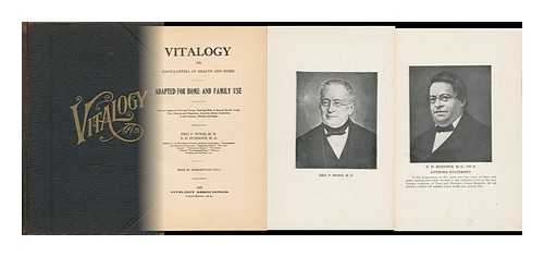 WOOD, GEORGE P. & RUDDOCK, EDWARD HARRIS (1822-1875) - Vitalogy ; or Encyclopedia of Health and Home, Adapted for Home and Family Use