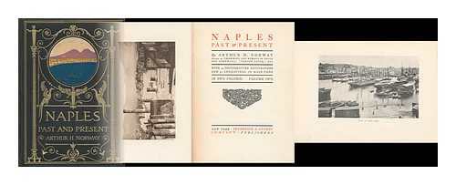 NORWAY, ARTHUR HAMILTON (1859-1938) - Naples : Past & Present ; Volume Two