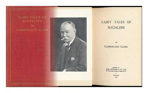 CLARK, CUMBERLAND - Fairy Tales of Socialism