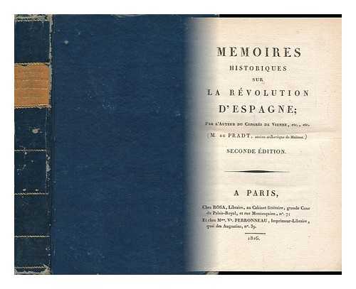 PRADT, M. DE DOMINIQUE GEORGES FREDERIC (1759-1837) - Memoires Historiques Sur La Revolution D'Espagne