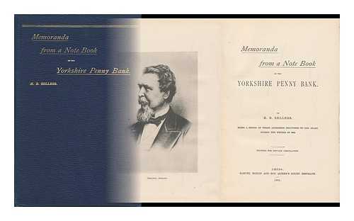 SELLERS, H. B. - Memoranda from a Note Book on the Yorkshire Penny Bank : Being a Series of Three Addresses Delivered to the Staff, During 1898