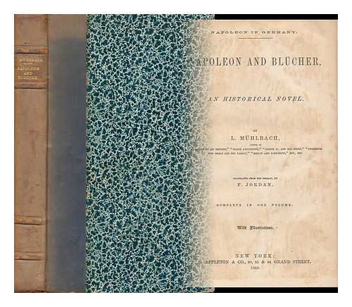 MUHLBACH, L. - Napoleon and Blucher - an Historical Novel