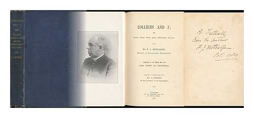 METCALFE, FRANCIS JAMES - Colliers and I, Or, Thirty Years' Work Among Derbyshire Colliers