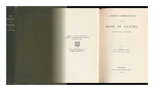 BEVAN, ANTHONY ASHLEY - A Short Commentary on the Book of Daniel