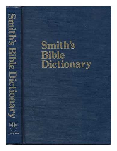 SMITH, WILLIAM, SIR (1813-1893) - Dictionary of the Bible