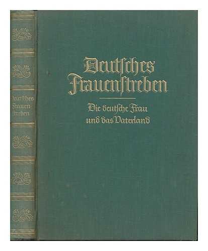 MENDE, CLARA - Deutsches Frauenstreben : Die Deutsche Frau Und Das Barterland / Hersusgegeben Von Clara Mende