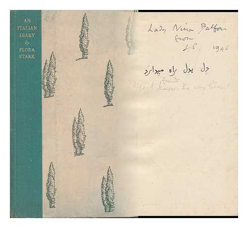 STARK, FLORA (D. 1942) - An Italian Diary, by Flora Stark. with a Foreword by Freya Stark