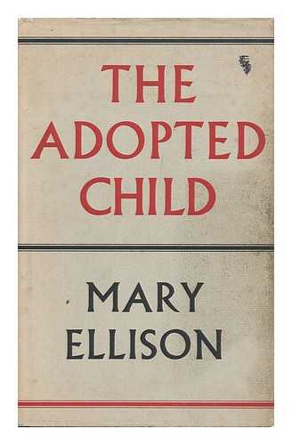 ELLISON, MARY STOPFORD - The Adopted Child