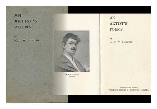 DUNCAN, A. C. W. - An Artist's Poems