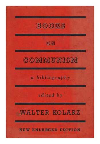 KOLARZ, WALTER - Books on Communism