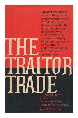 HUTTON, JOSEPH BERNARD - The Traitor Trade