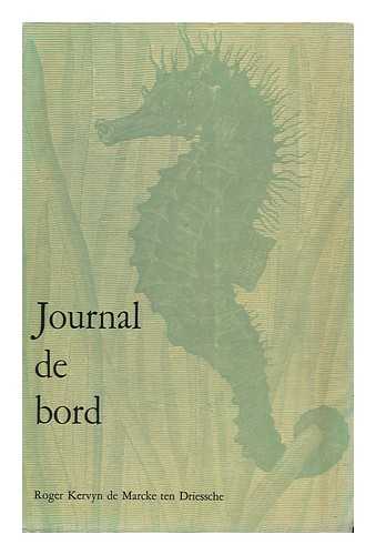 KERVYN DE MARCKE TEN DRIESSCHE, ROGER - Journal De Bord