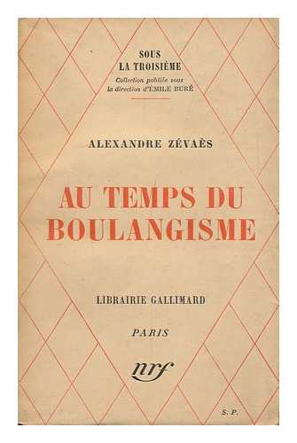 ZEVAES, ALEXANDRE BOURSON - Au Temps Du Boulangisme
