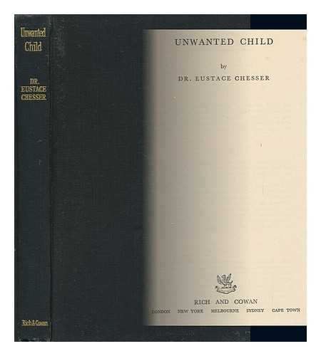 CHESSER, EUSTACE - Unwanted Child