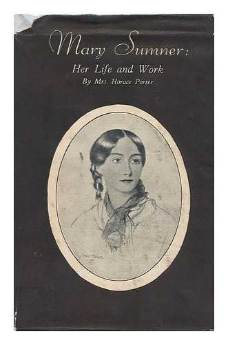 PORTER, HORACE, MRS. - Mary Sumner : Her Life and Work