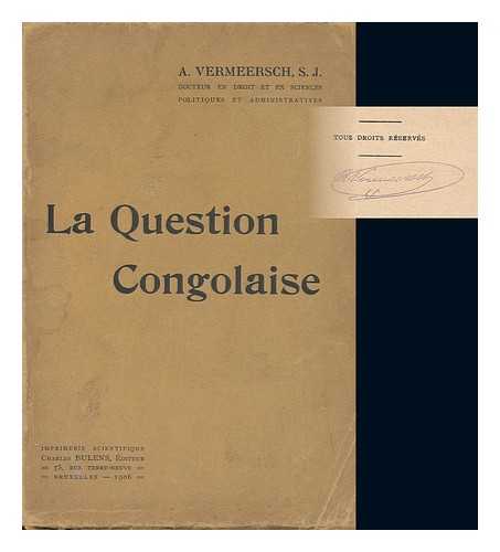 VERMEERSCH, A. (ARTHUR) - La Question Congolaise