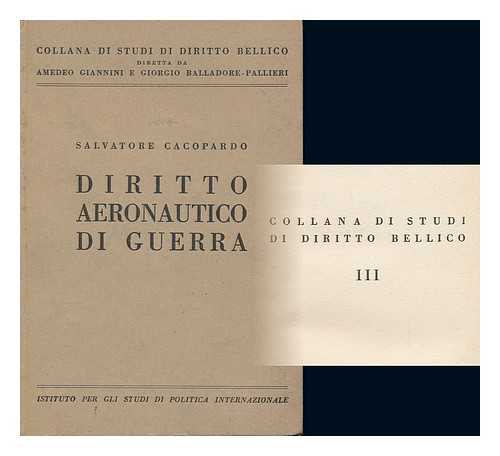 CACOPARDO, SALVATORE - Diritto Aeronautico Di Guerra